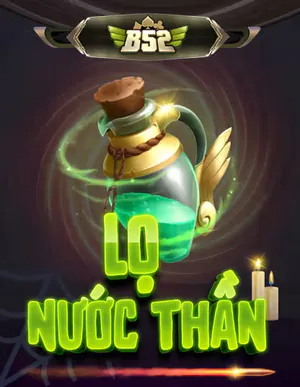 B52 Lỏ Nước Thần